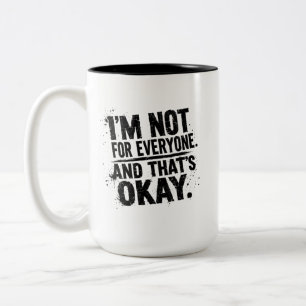 I’m Not for Everyone T-Shirt – Grunge Bold Typogra Two-Tone Coffee Mug