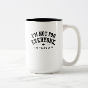 I’m Not for Everyone – Vintage Varsity Typography Two-Tone Coffee Mug