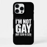 I’m Not Gay But $20 is $20 Funny LGBTQ