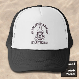 I’m not having a bad day - It’s just Monday Trucker Hat