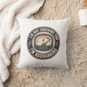 I’m Not Ignoring You, I’m Recharging – Vintage Cushion