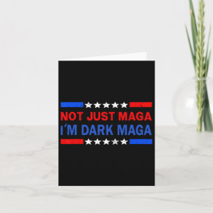 I’m Not Just I'm Dark Trump 2024 Elections 1 Card