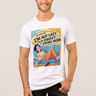 I’m Not Lazy – Energy Saving Mode Funny Quote Tri-Blend Shirt