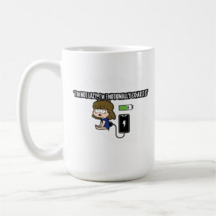 I’m Not Lazy, I’m Emotionally Exhausted – Funny Coffee Mug