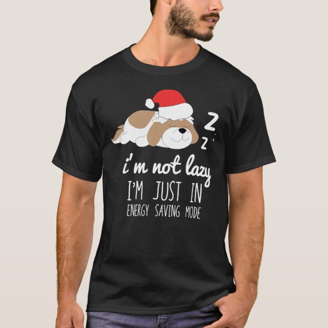 I  M Not Lazy I  M Just In Energy Saving Mode  Laz T-Shirt (Front)