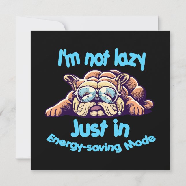 I m Not Lazy, Just in Energy-Saving Mode (Front)