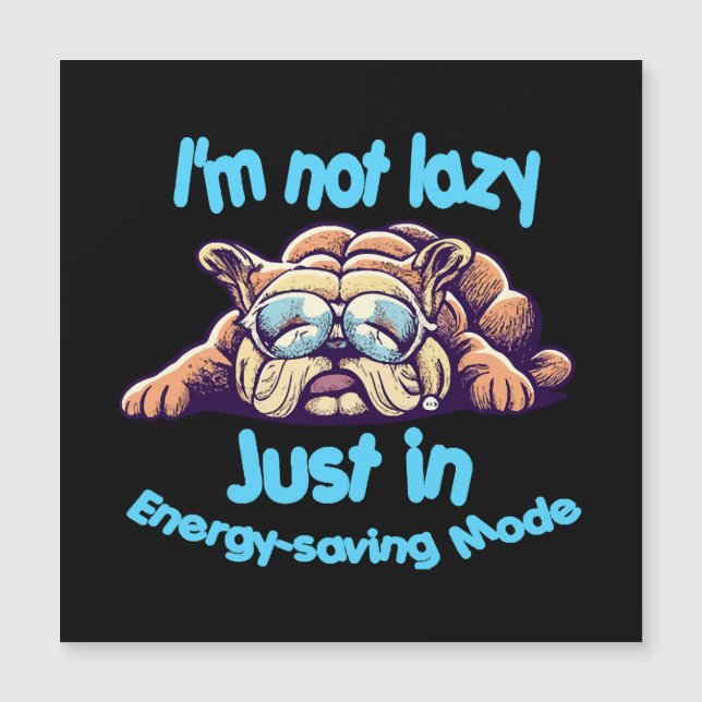 I m Not Lazy, Just in Energy-Saving Mode (Front)