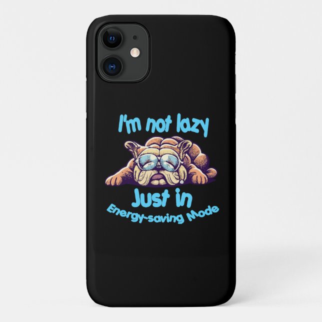 I m Not Lazy, Just in Energy-Saving Mode Case-Mate iPhone Case (Back)