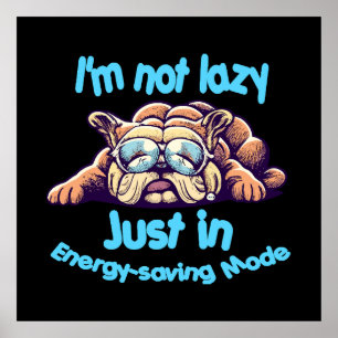 I m Not Lazy, Just in Energy-Saving Mode Poster