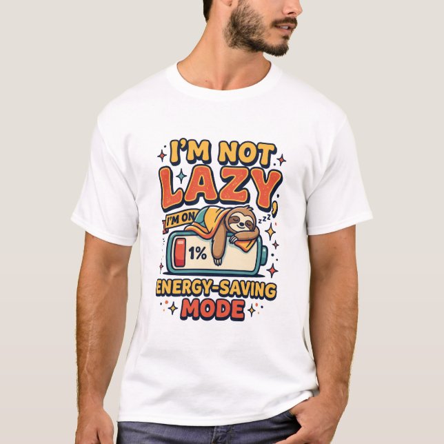 I´m not Lazy Tee (Front)