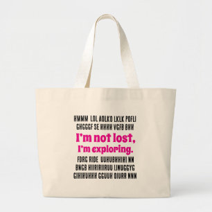 I’m not lost, I’m exploring. Large Tote Bag