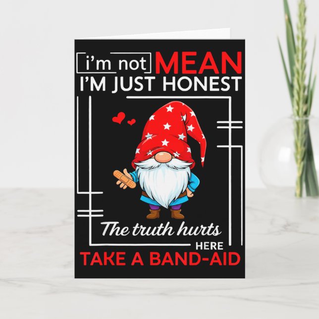 I’m Not Mean I’m Just Honest The Truth Hurts Here  Card (Front)