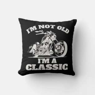 I’m Not Old I’m a Classic - Fathers Day - Vintage  Cushion