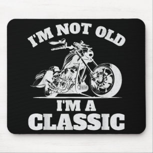 I’m Not Old I’m a Classic - Fathers Day - Vintage Mouse Pad