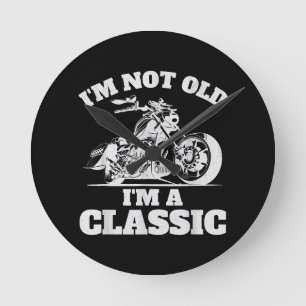 I’m Not Old I’m a Classic - Fathers Day - Vintage Round Clock