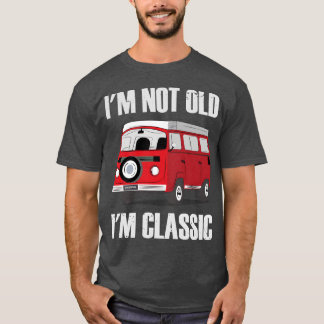 I m Not Old I m Classic Car Lover friend T-Shirt