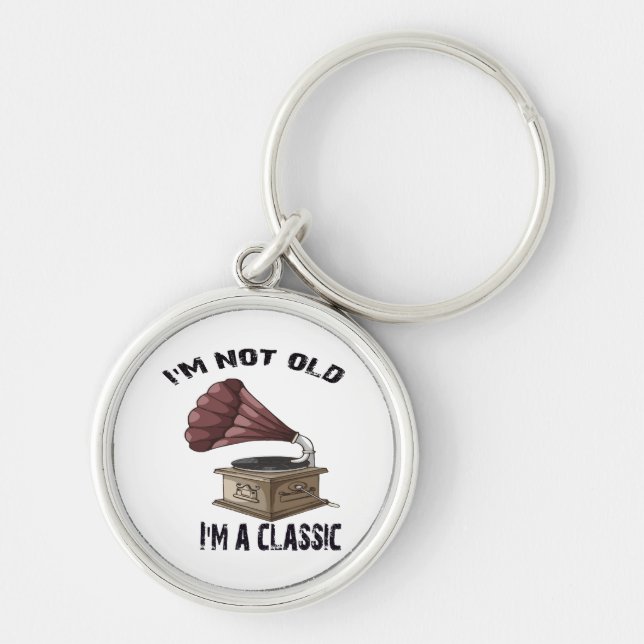 I m not old i m classic key ring (Front)