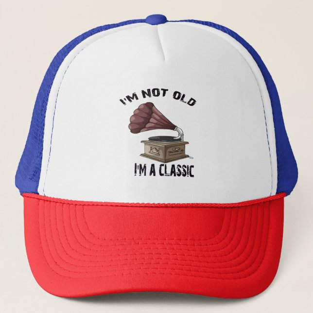 I m not old i m classic trucker hat (Front)
