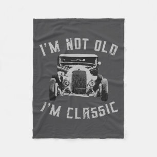 I M Not Old I M Clic Funny Car Graphic 1932 Hot Fleece Blanket