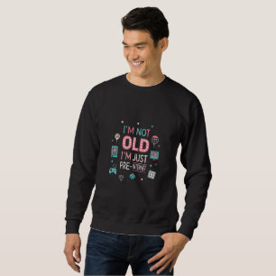 I’m Not Old, I’m Just Pre-Internet – Retro Pixel  Sweatshirt