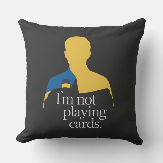I’m Not Playing Cards Cushion (Front)
