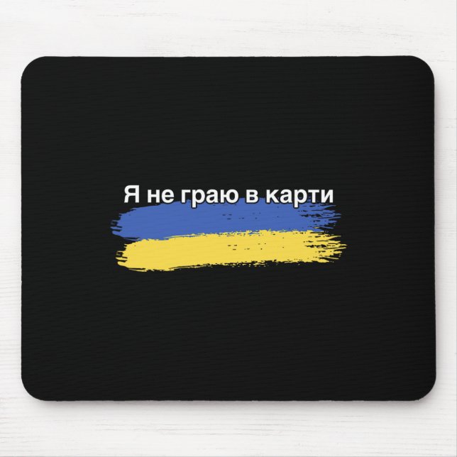 I’m Not Playing Cards Ukrainian Flag Support Trans Mouse Pad (Front)