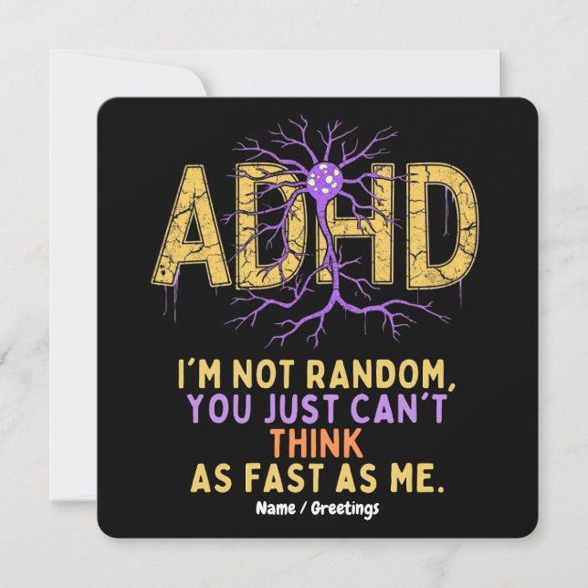I’m Not Random Funny I Have ADHD Quote Cool Gift Invitation (Front)
