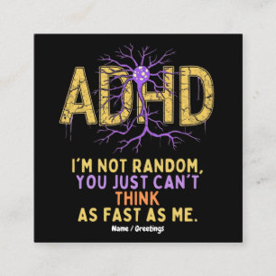 I’m Not Random Funny I Have ADHD Quote Cool Gift Square Business Card