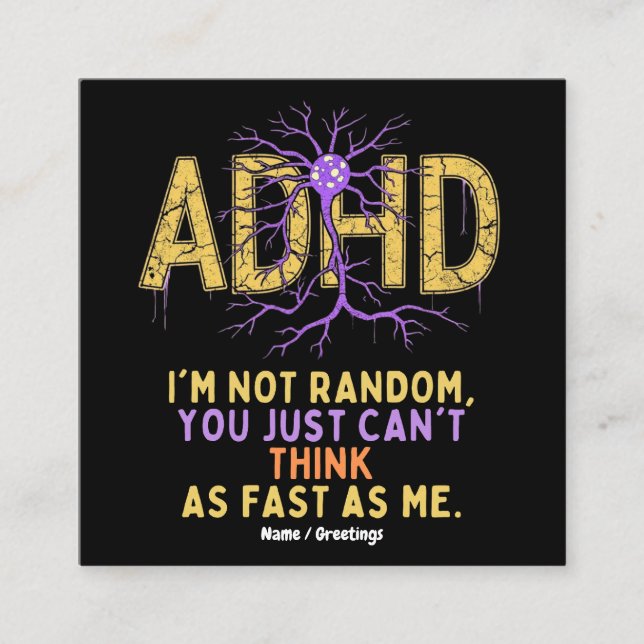I’m Not Random Funny I Have ADHD Quote Cool Gift Square Business Card (Front)