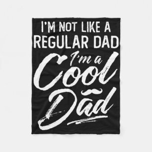 I&#; m Not Regular Dad I&#; m A Cool Dad Daddy Gra Fleece Blanket