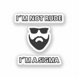 I´m not rude, I´m a Sigma Cool beard design