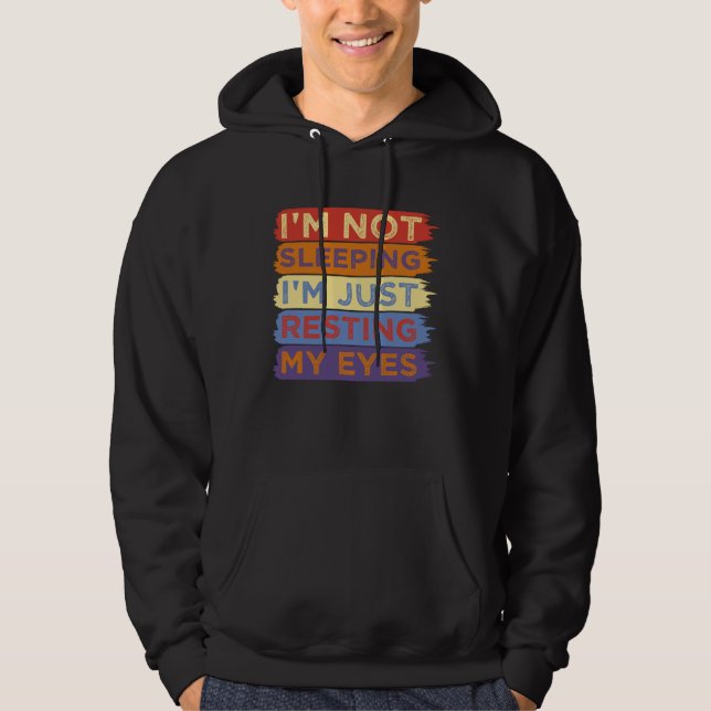 I m Not Sleeping I m Just Resting My Eyes Dad Hoodie (Front)