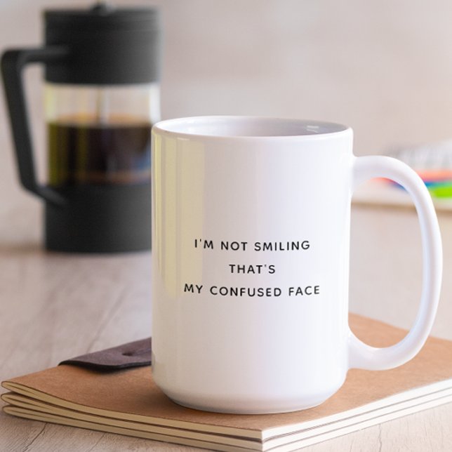 I’m Not Smiling That’s My Confused Face Funny Coffee Mug (Creator Uploaded)