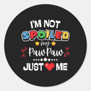 I’m Not Spoiled My Pawpaw Just Loves Me Video Game Classic Round Sticker