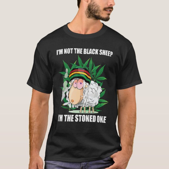 I m Not The Black Sheep I m The Stoned One T-Shirt (Front)