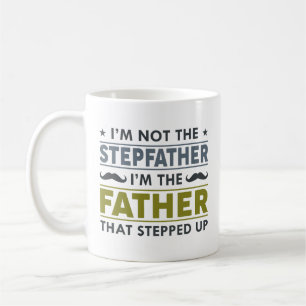 I’m Not The Stepfather Coffee Mug
