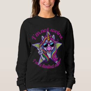I’m Not Weird I’m a Limited Edition Unicorn Desi Sweatshirt