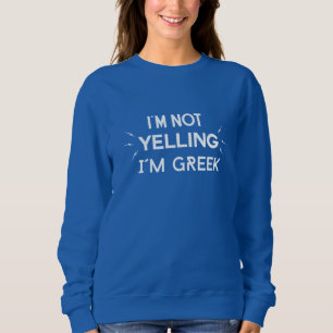 I´m not yelling I´m Greek Hoodie