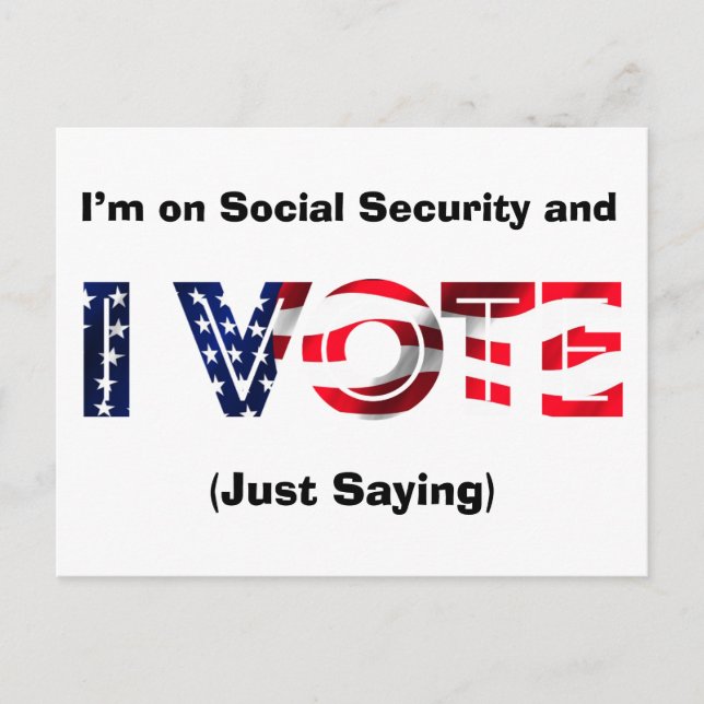 I’m on Social Security and I Vote Postcard (Front)