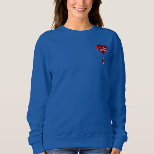 I’m Out to Get You Sweatshirt 