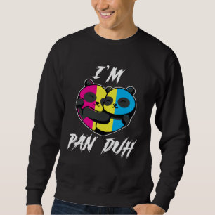I m Pan Duh Panda Pansexual LGBT Pride Gay Sweatshirt