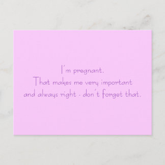 I’m pregnant. That makes me very important and ... Announcement Postcard