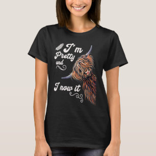 I´m Pretty and I now it Highland cattle Breeder T-Shirt