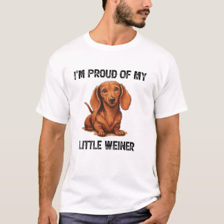  I’m Proud Of My Little Weiner Funny Wiener Dog T-Shirt