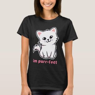 I M Purr-Fect T-Shirt
