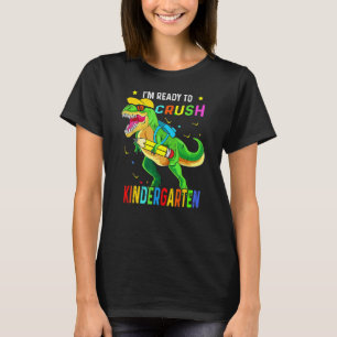 I m Ready Crush Kindergarten Back To School Dinosa T-Shirt