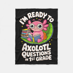 I’m Ready To Axolotl Questions Reading 1st Grade F Fleece Blanket