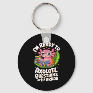 I’m Ready To Axolotl Questions Reading 1st Grade F Key Ring