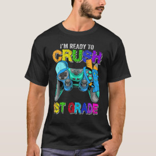 I m Ready to Crush 1st Grade Back to School Video T-Shirt
