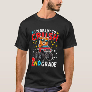 I m Ready To Crush 2nd Grade Funny Bear Monster Tr T-Shirt